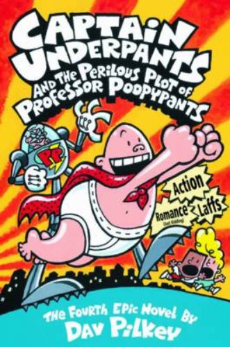 Illustrated cover of 'Captain Underpants and the Perilous Plot of Professor Poopypants', a funny children's paperback by Scholastic.