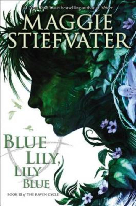 Hardcover of 'Blue Lily, Lily Blue', the third book in The Raven Cycle by Maggie Stiefvater, featuring 404 pages of fantasy adventure.