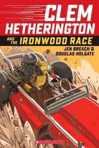 Cover of 'Clem Hetherington and the Ironwood Race', featuring Clem and her robot brother, Digory, on an exciting adventure.