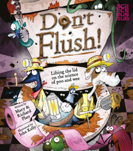 Hardback book 'Don't Flush' explores the science of human waste with whimsical illustrations and engaging facts.