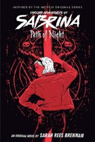 Book cover of 'Path of Night' featuring Sabrina Spellman, a half-witch, on a magical adventure against dark forces.