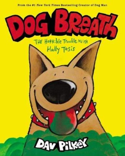 A colorful cover of 'Dog Breath' featuring the family dog Hally Tosis with comical expressions amid whimsical illustrations.