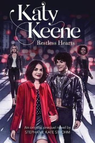 Cover of 'Restless Hearts', a YA novel inspired by Katy Keene, showcasing vibrant NYC and teenage dreams of friendship and ambition.