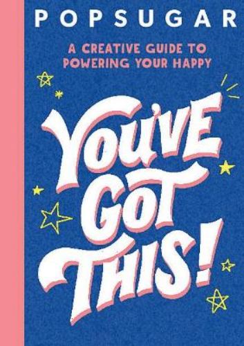 Popsugar: You'Ve Got This!