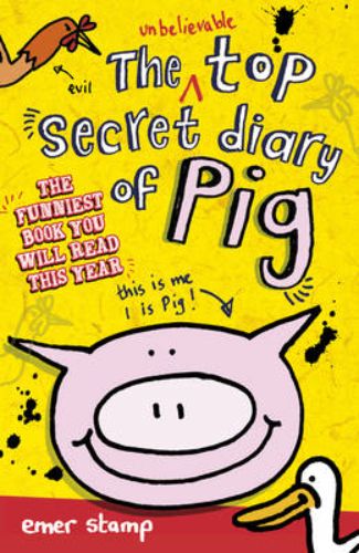 Cover of 'The Unbelievable Top Secret Diary of Pig', showcasing a charming pig character and playful design.