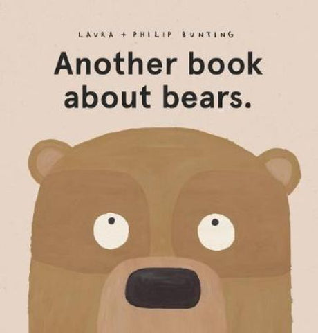 Whimsical hardback book 'Another Book About Bears' explores bears' protest against storybook roles with hilarious illustrations.