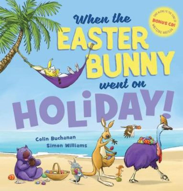 Children's book 'When the Easter Bunny Went on Holiday!' with CD, featuring vibrant illustrations and a fun adventure.