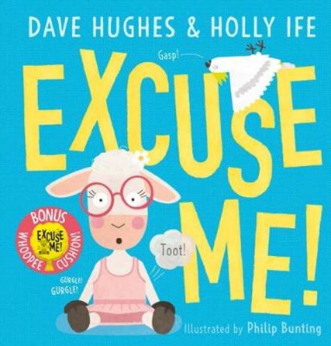 Excuse Me! with Whoopee Cushion: A humorous children's book about manners and farting fun.