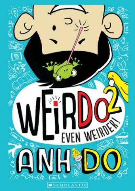 Chapter book 'Even Weirder! (Weirdo #2)' features quirky adventures of Weir and his unusual family, perfect for young readers.