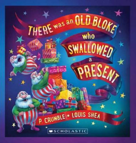 There Was an Old Bloke Who Swallowed a Present