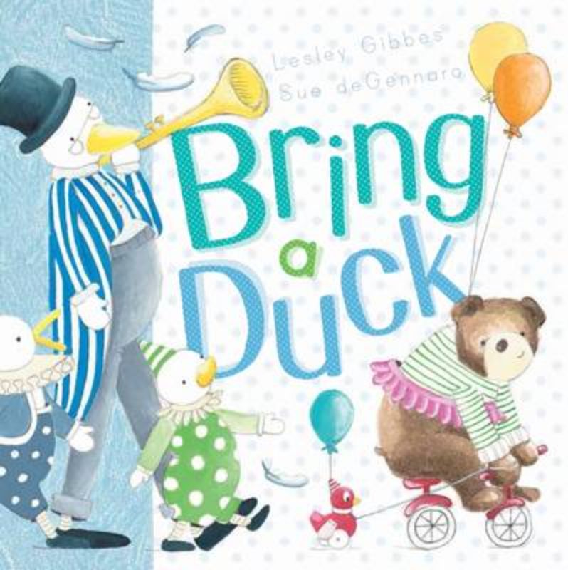 Hardcover picture book 'Bring a Duck Hb' about a fun birthday party with bears and ducks.
