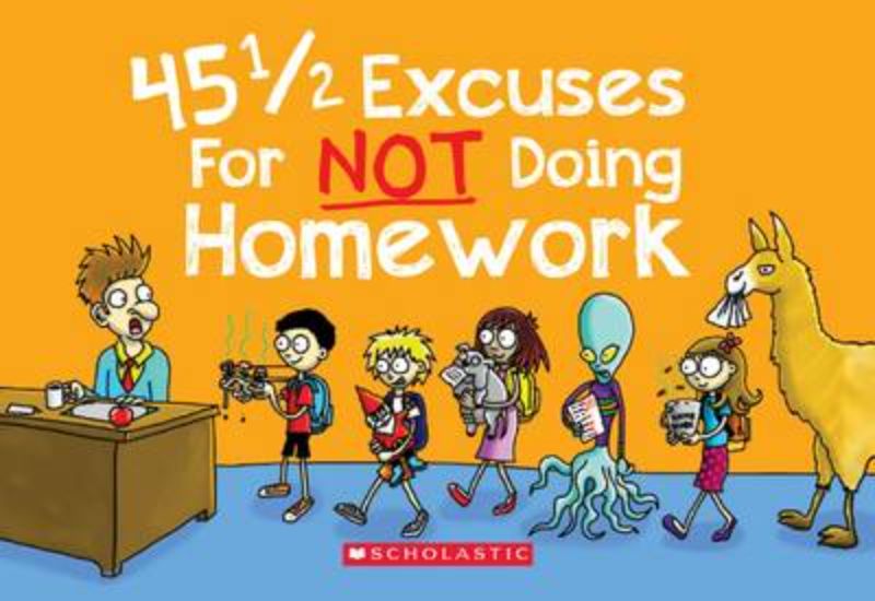 Activity book featuring 45 imaginative excuses for missing homework, designed to spark creativity and humor for kids aged 8+.