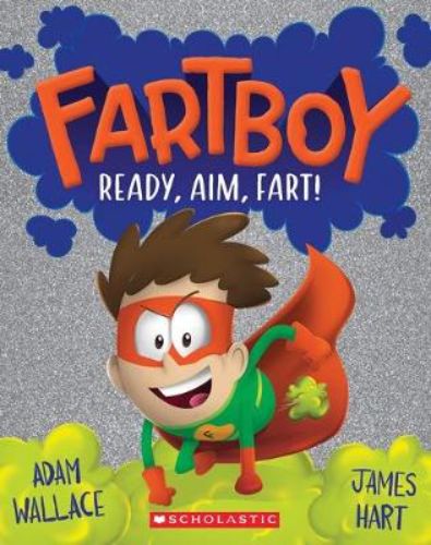 Cover of 'Ready, Aim, Fart!' featuring Fartboy battling Madam Wax in a colorful, humorous illustration for kids ages 7-12.