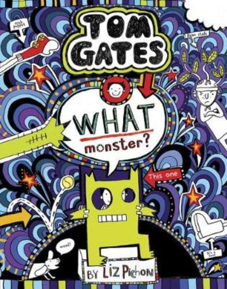 Tom Gates #15 'What Monster?' - an adventurous paperback for ages 7-12 featuring humor and delightful illustrations.