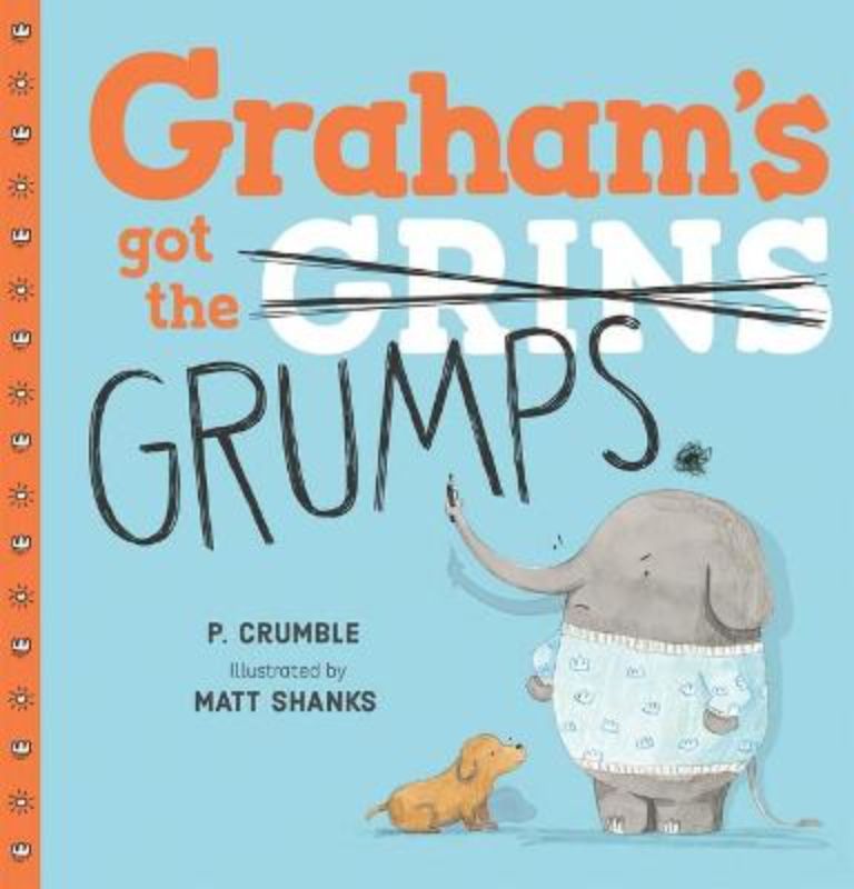 Hardback picture book 'Graham's Got the Grumps' features vibrant illustrations and a relatable story about turning frowns into smiles.