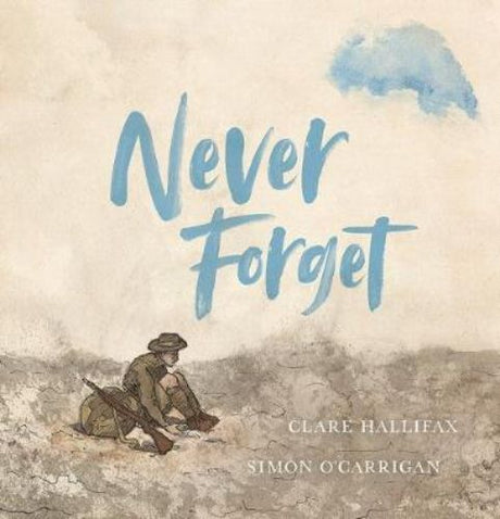 A hardback book titled 'Never Forget' featuring evocative illustrations of First World War sacrifices and heroism.