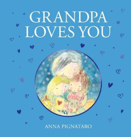 Illustrated hardback children's book 'Grandpa Loves You' celebrating the bond between grandfathers and grandchildren.