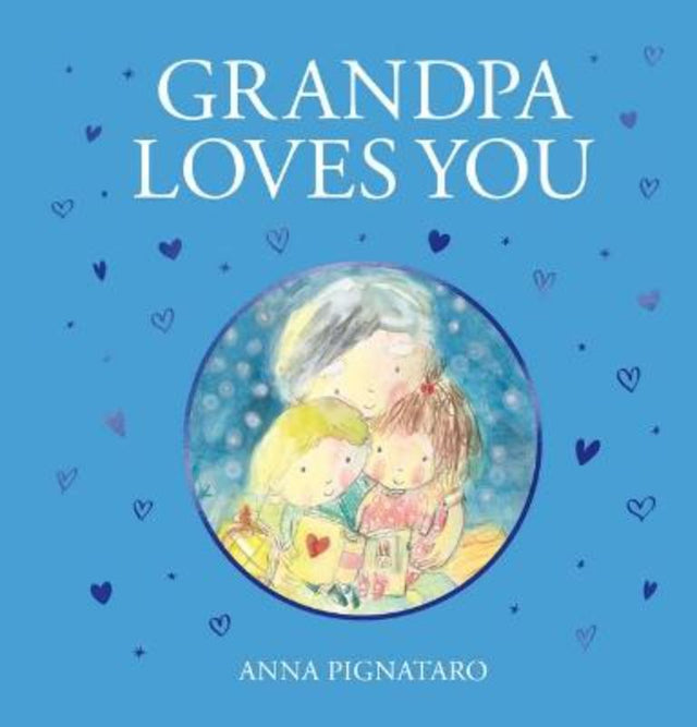 Illustrated hardback children's book 'Grandpa Loves You' celebrating the bond between grandfathers and grandchildren.