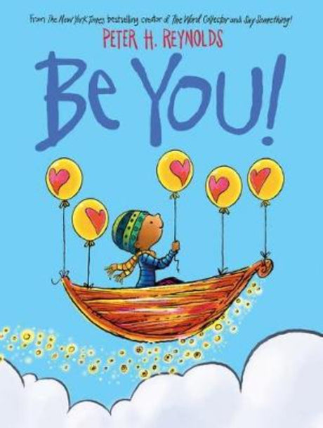 Hardback picture book 'Be You!' teaching kids to embrace individuality and self-expression, featuring beautiful illustrations.