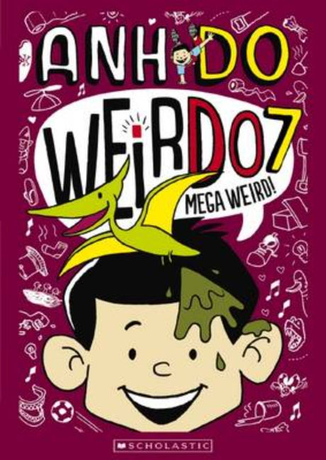 Cover of 'Mega Weird! (Weirdo #7)' featuring WeirDo on an adventure, surrounded by humorous elements and a dusty dino bone.