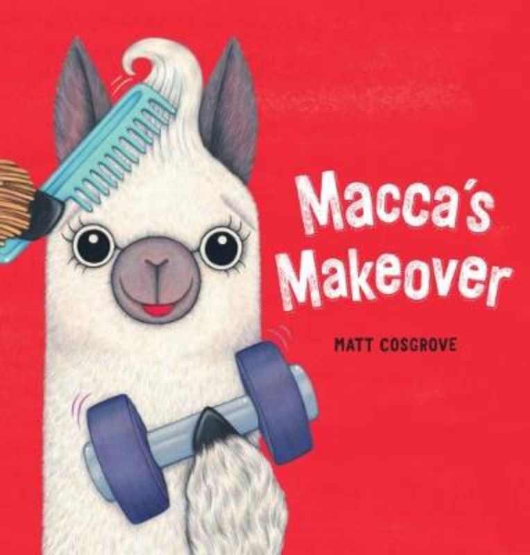 Hardcover picture book 'Macca's Makeover' teaches kids about self-acceptance and individuality through vibrant illustrations.