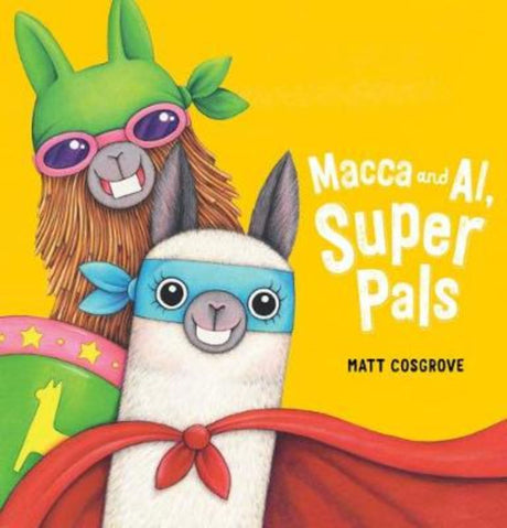 Colorful hardback picture book about Macca and Al, two alpacas on heroic adventures exploring friendship and kindness.