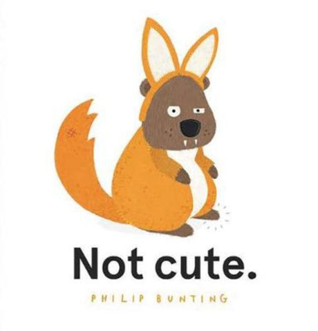 Hardback children's book 'Not Cute' featuring stubborn Quokka, promoting individuality and self-acceptance through charming illustrations.