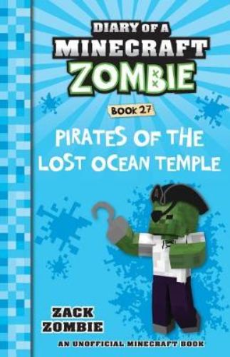 Cover of 'Diary of a Minecraft Zombie #27' featuring Zombie and Steve in a colorful ocean adventure with pirates.