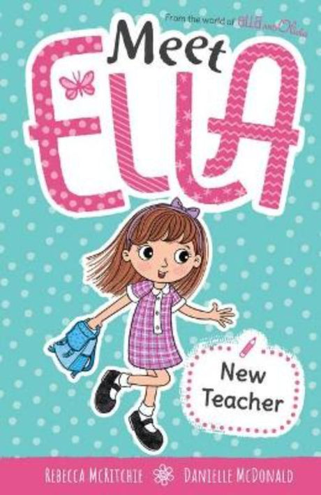 Chapter book 'Meet Ella #2: New Teacher' featuring Ella's adventures in a classroom, 48 illustrated pages for young readers.