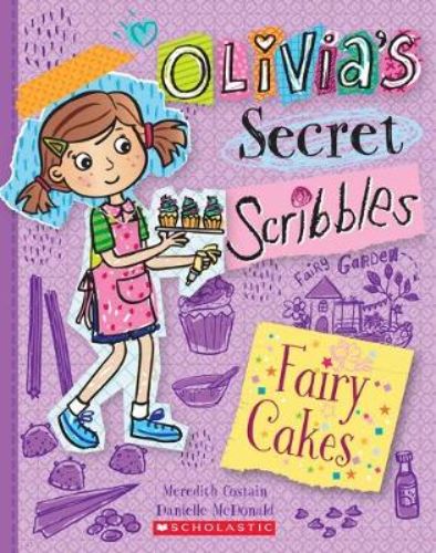 Cover of Olivia's Secret Scribbles #10: Fairy Cakes, featuring vibrant illustrations of Olivia and Matilda creating a magical fairy garden.