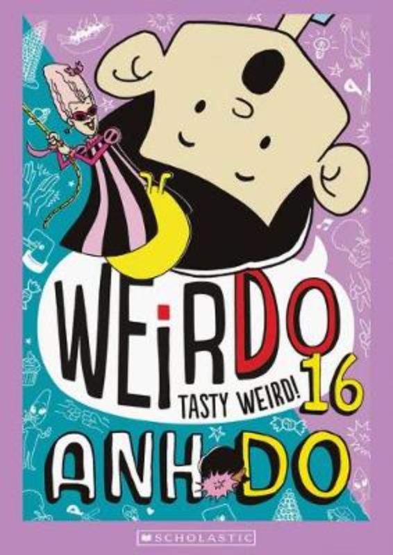 WeirDo #16: Tasty Weird, a vibrant chapter book featuring Weir and friends in a hilarious cooking competition for candy adventures.