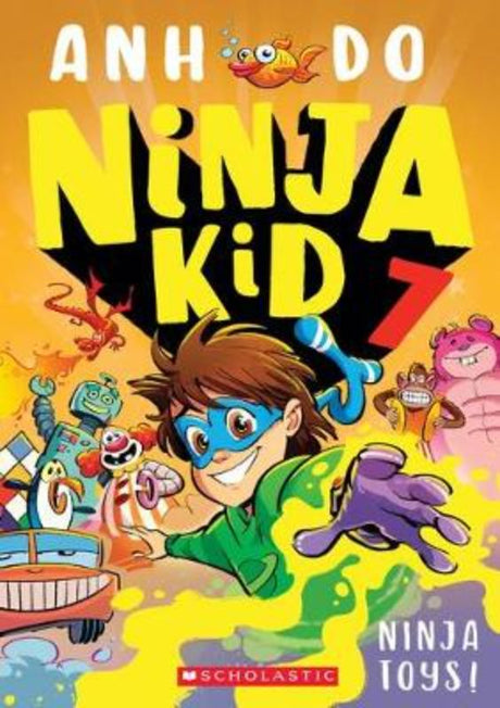 Cover of 'Ninja Kid #7: Ninja Toys!' featuring vibrant illustrations of Nelson, Kenny, and the magical Glove bringing toys to life.