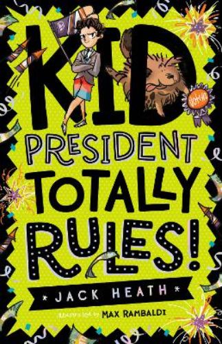 Cover of 'Kid President Totally Rules!' showing Jaxxon with vibrant illustrations and playful humor, ideal for young readers.