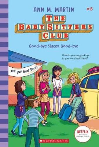 Cover of Baby-Sitters Club #13 featuring Stacey McGill's poignant departure, capturing friendship and bittersweet goodbyes.