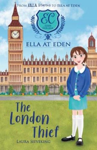 Ella at Eden #6: the London Thief