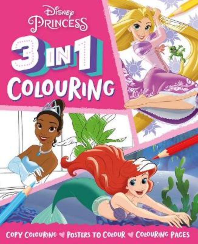 Disney Princess: 3 in 1 Colouring