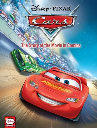 The Story of the Movie in Comics (Disney Pixar: Cars The Graphic Novel)
