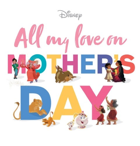 All My Love on Mother's Day (Disney)
