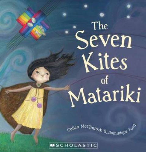 Children's book 'Seven Kites of Matariki' features Ururangi and her sisters celebrating the Maori New Year with stunning illustrations.