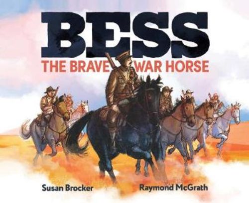 Illustrated hardback book about Bess, a war horse's brave journey in WWI, showcasing loyalty and courage.