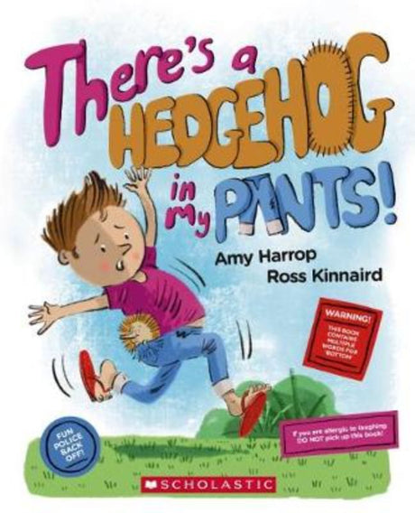 Whimsical children's book 'There's a Hedgehog in My Pants' showcases a boy's fun adventure with a cheeky hedgehog.