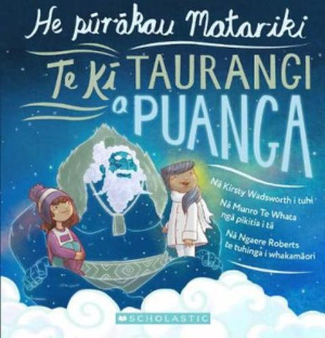 Illustrated cover of 'Te Ki Taurangi a Puanga,' a children's book celebrating M?ori New Year and the Puanga star.