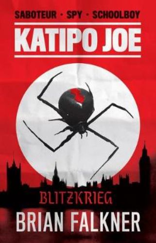 Cover of 'Katipo Joe: Blitzkrieg,' a historical novel about a boy's struggle in Nazi Germany and his quest for family.