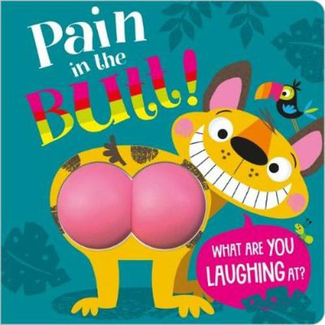 Engaging board book 'Pain in the Butt!' featuring a hyena and playful animal friends, with a squishy tactile butt shape.