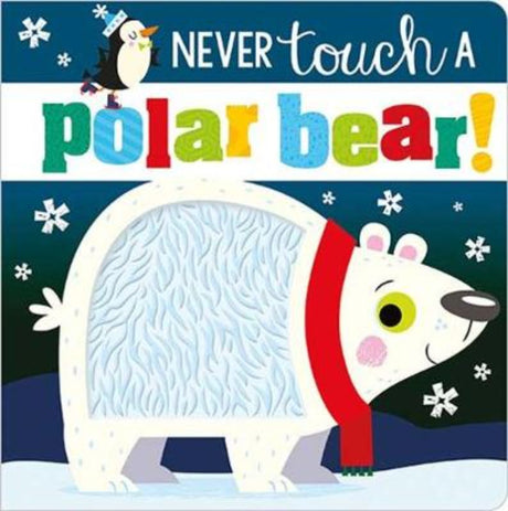 Touch-and-feel board book featuring quirky polar bear humor for toddlers, promoting sensory exploration and reading fun.
