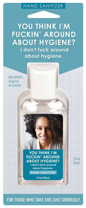 Hand Sanitizer - Fuckin' Around