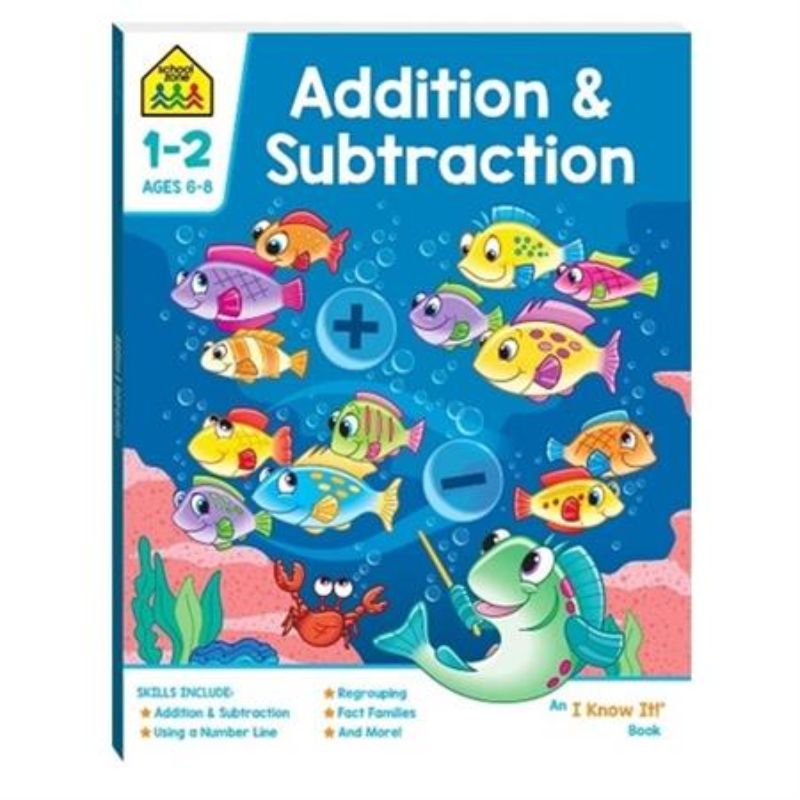 School Zone I know it: Addition and Subtraction