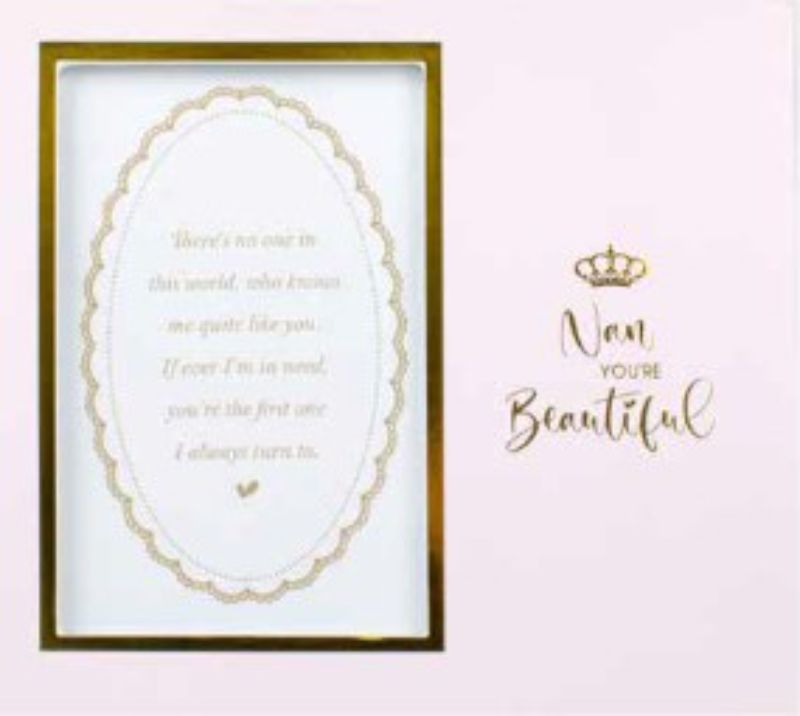 Nan You're Beautful 6x4 Photo Frame