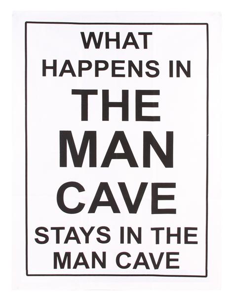Tea Towel - "What happens In the Man Cave" - 70 x 50cm