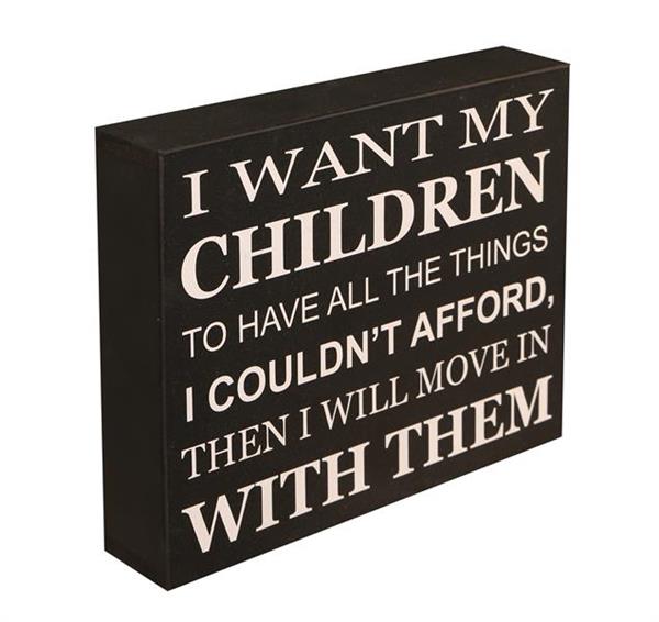 "I Want My Children.." Plaque -Wall Art -25 X 21CM